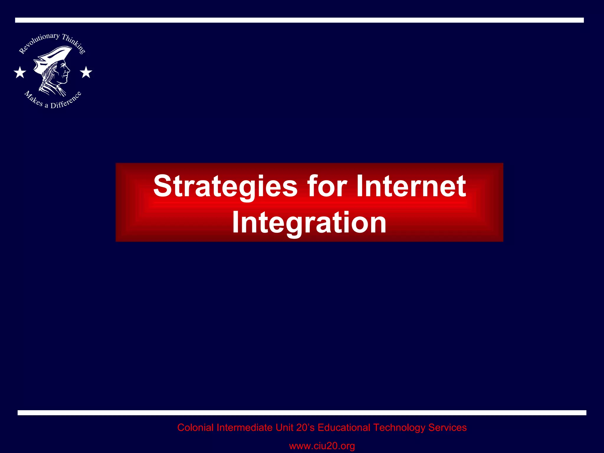 Strategies for Internet Integration 