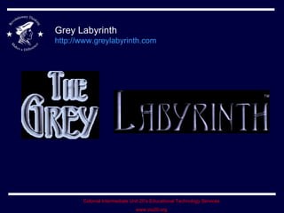 Grey Labyrinth http://www.greylabyrinth.com   