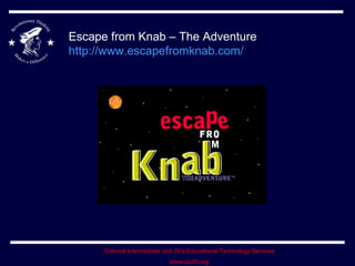 Escape from Knab – The Adventure http://www.escapefromknab.com/   