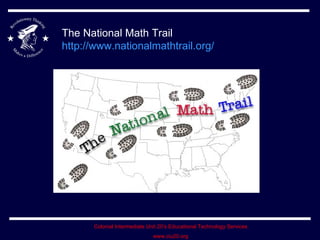 The National Math Trail  http://www.nationalmathtrail.org/   