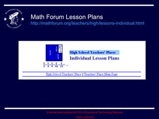 Math Forum Lesson Plans http://mathforum.org/teachers/high/lessons-individual.html   