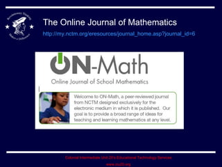 The Online Journal of Mathematics  http://my.nctm.org/eresources/journal_home.asp?journal_id=6   