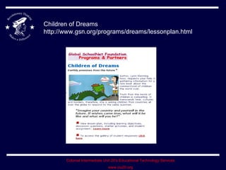 Children of Dreams http://www.gsn.org/programs/dreams/lessonplan.html 