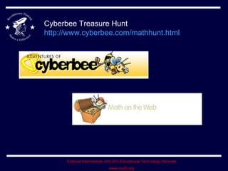 Cyberbee Treasure Hunt  http://www.cyberbee.com/mathhunt.html   