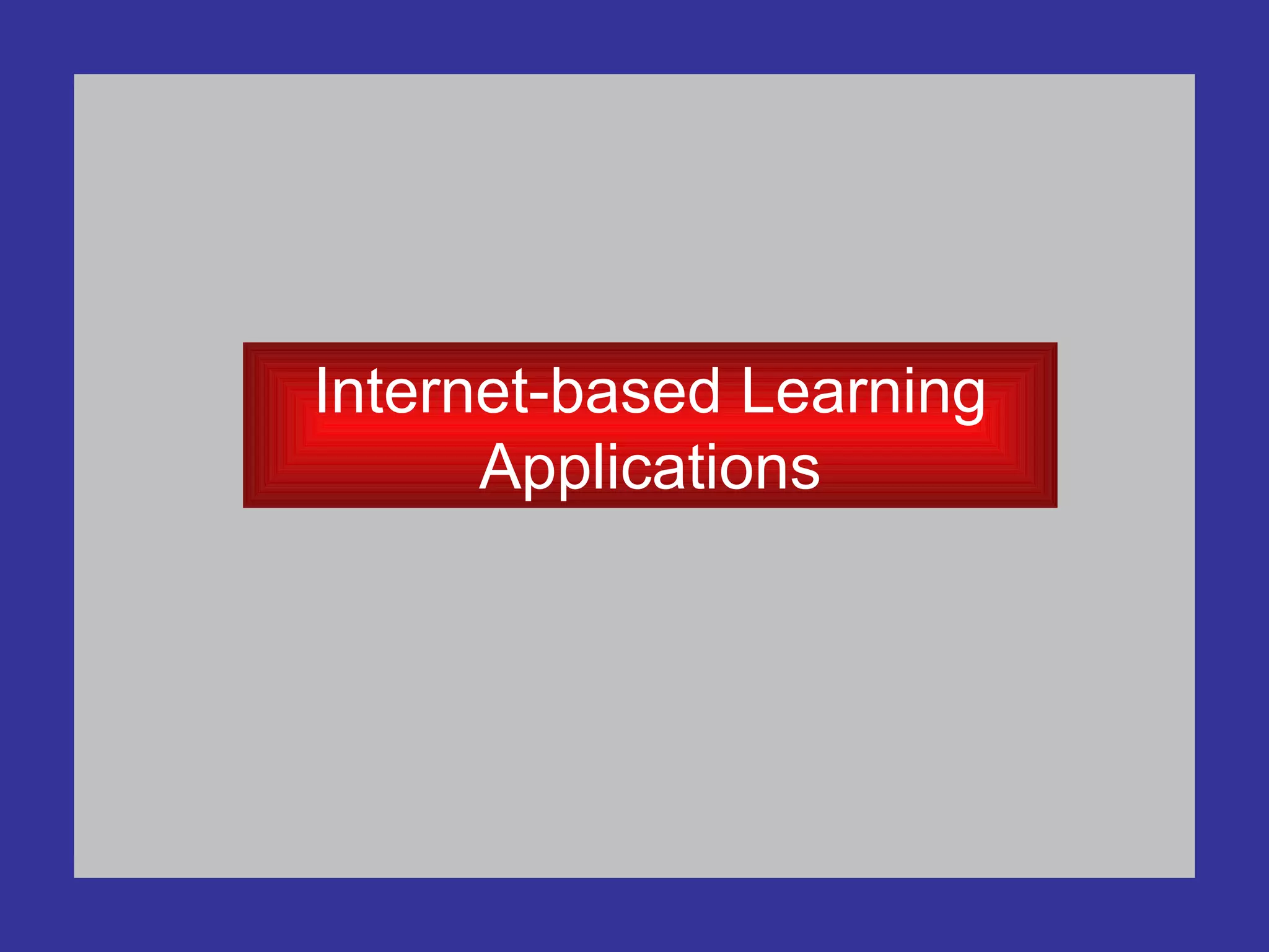 Internet-based Learning Applications 