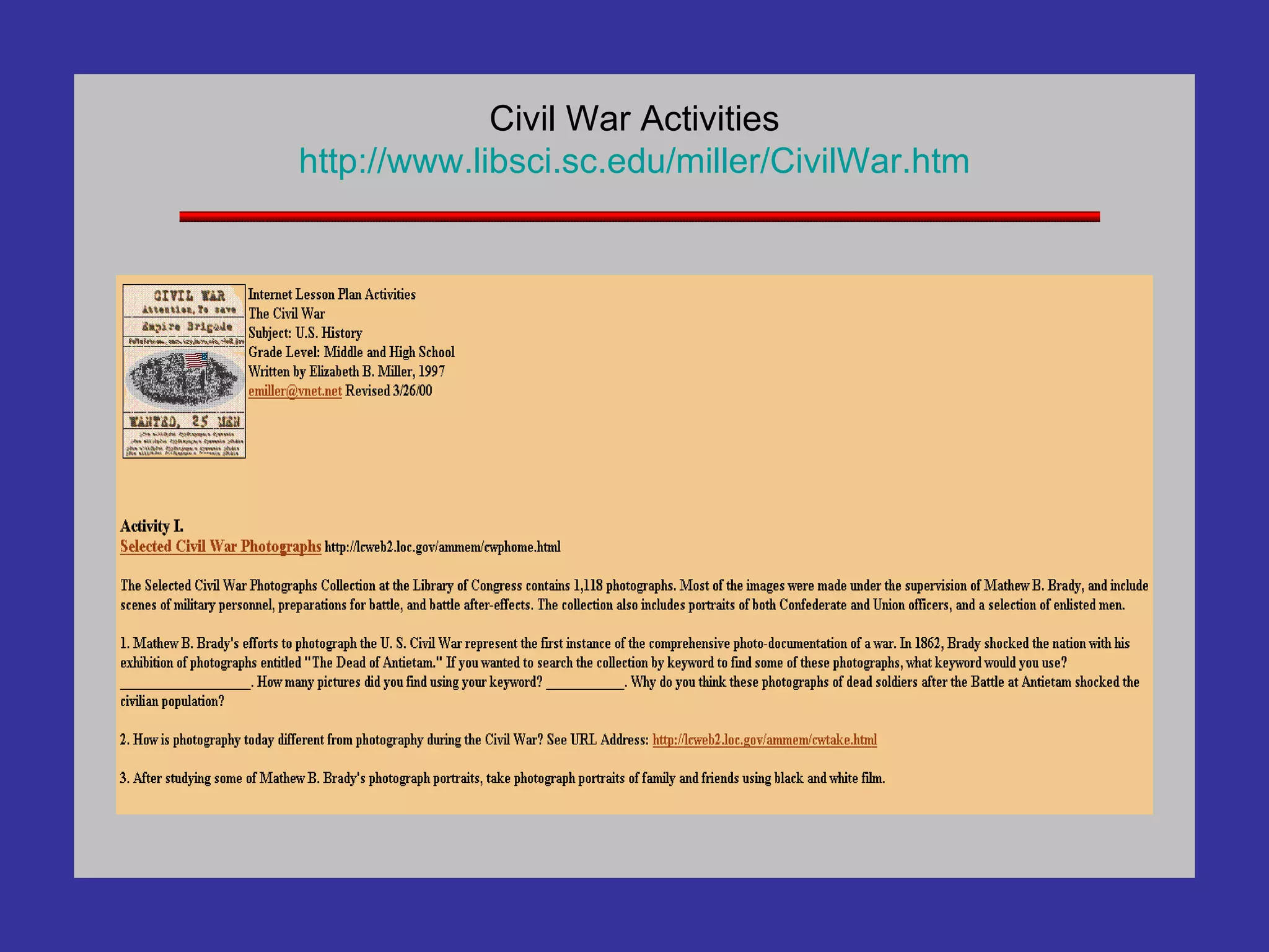 Civil War Activities http://www. libsci .sc. edu /miller/ CivilWar . htm 