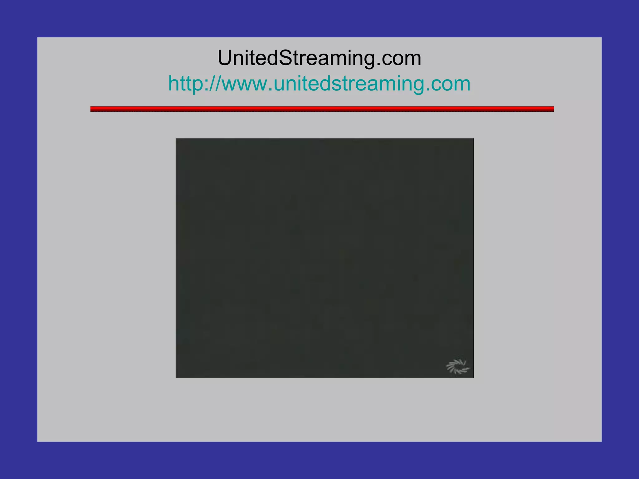 UnitedStreaming.com http://www. unitedstreaming .com 