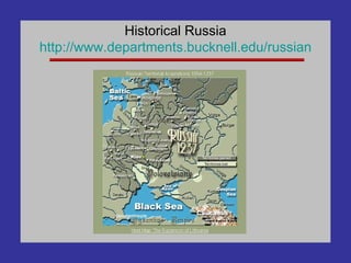Historical Russia http://www.departments. bucknell . edu / russian 