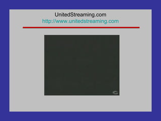 UnitedStreaming.com http://www. unitedstreaming .com 