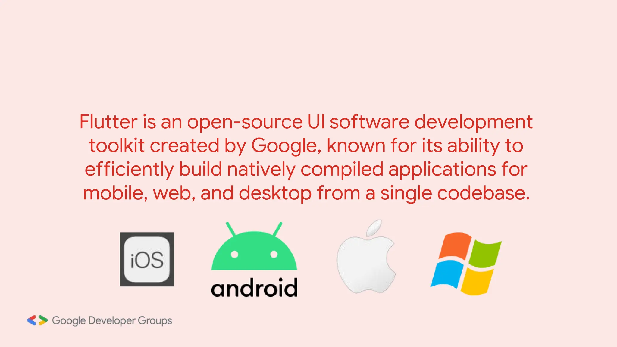 Flutter is an open-source UI software development
toolkit created by Google, known for its ability to
efficiently build natively compiled applications for
mobile, web, and desktop from a single codebase.
 