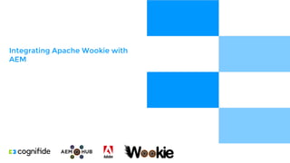 Integrating Apache Wookie with
AEM
 