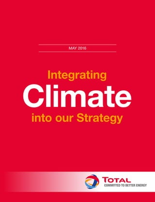 MAY 2016
Integrating
Climateinto our Strategy
 
