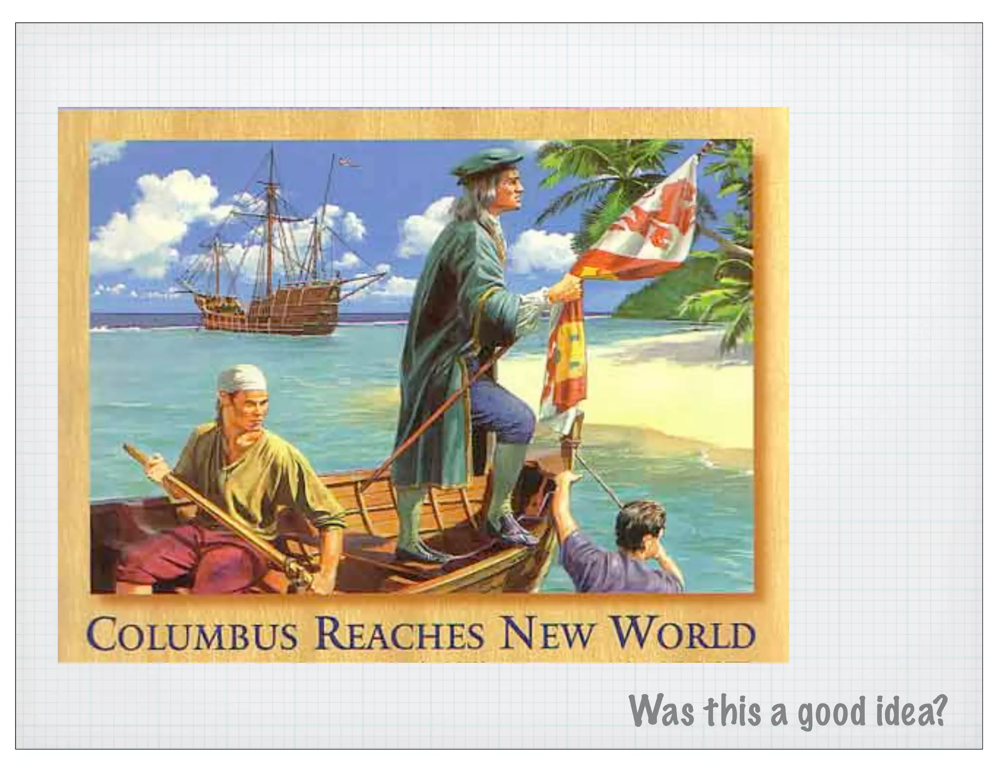 Was this a good idea?
 