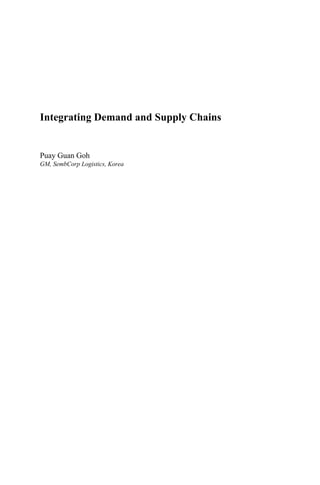 Integrating Demand and Supply Chains


Puay Guan Goh
GM, SembCorp Logistics, Korea
 