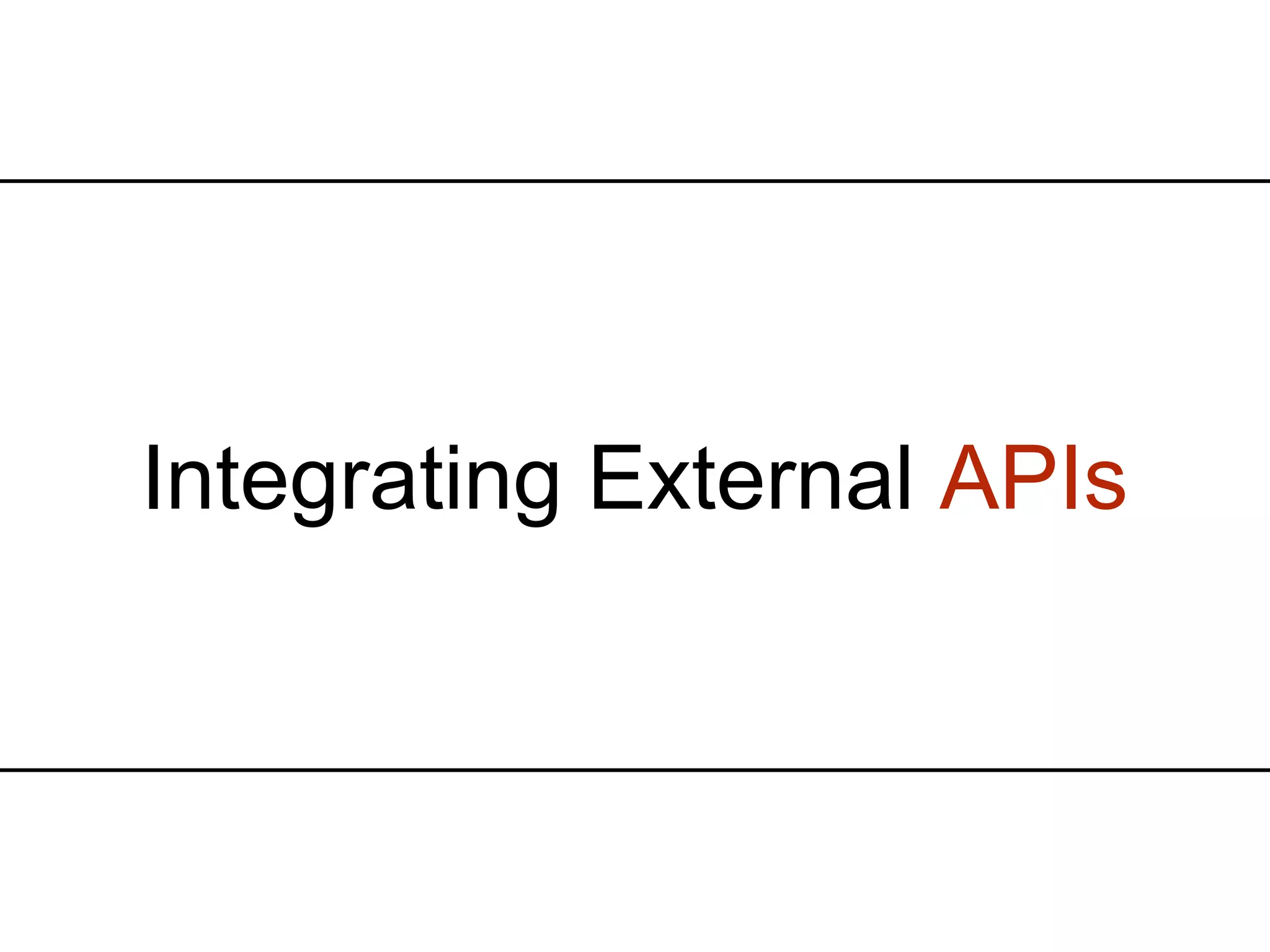 Integrating External APIs 