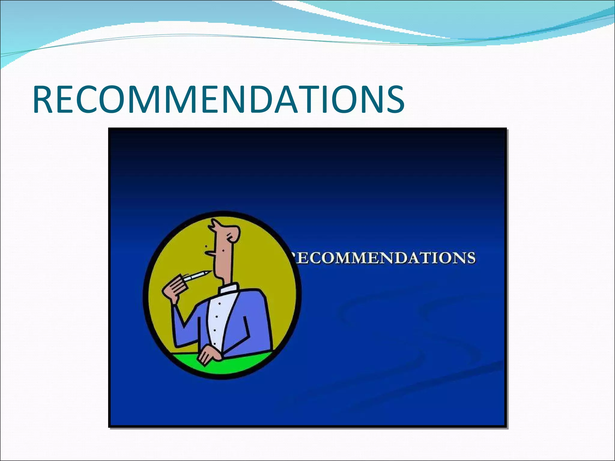 RECOMMENDATIONS 