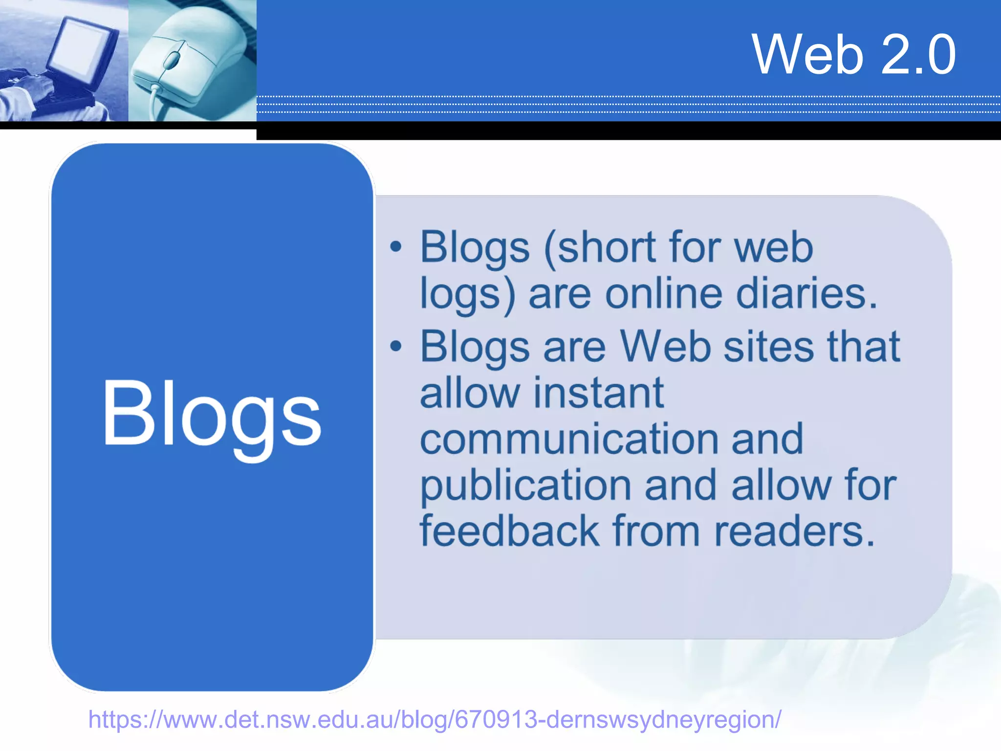 Web 2.0 https://www.det.nsw.edu.au/blog/670913-dernswsydneyregion/   