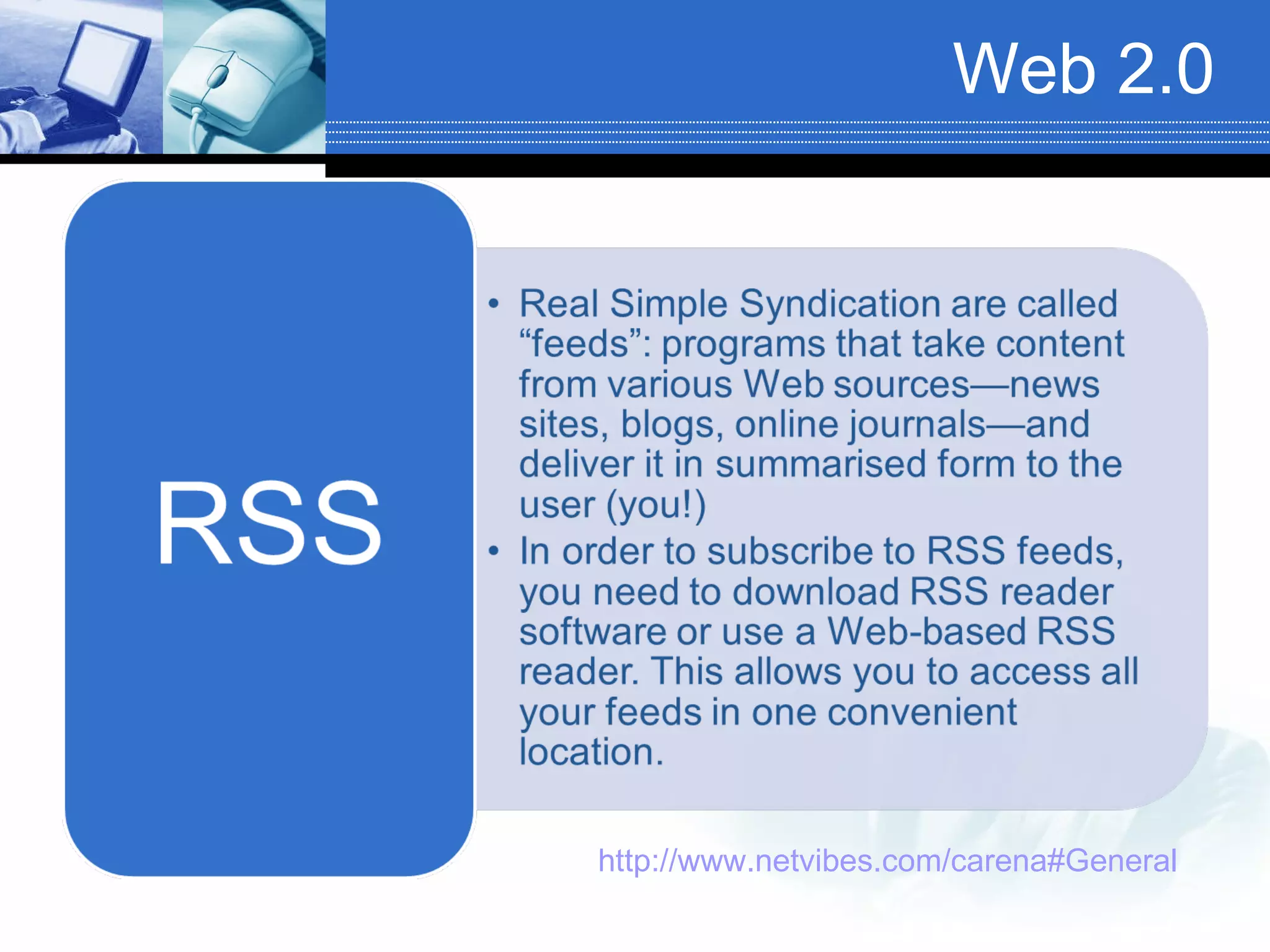 Web 2.0 http://www.netvibes.com/carena#General   