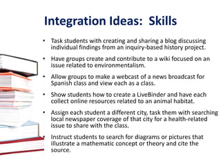 SkillsSkillsThe key abilities needed for understanding, learning, thinking, and mastering subjects.Six skills for Standard 3.From Standards for the 21st Century Learners —AASL, 2007.