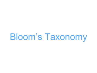Bloom’s Taxonomy
 