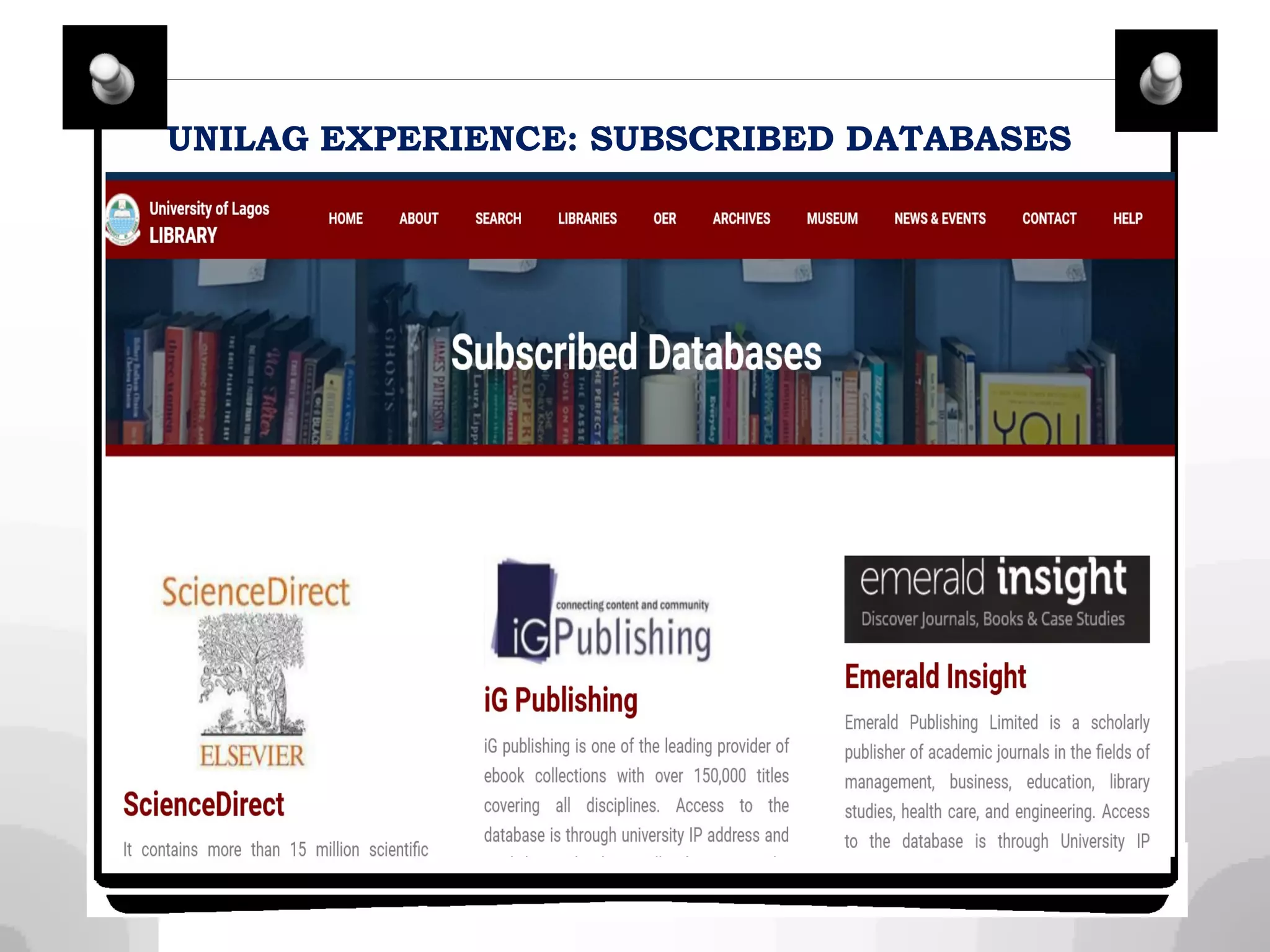 UNILAG EXPERIENCE: SUBSCRIBED DATABASES
 
