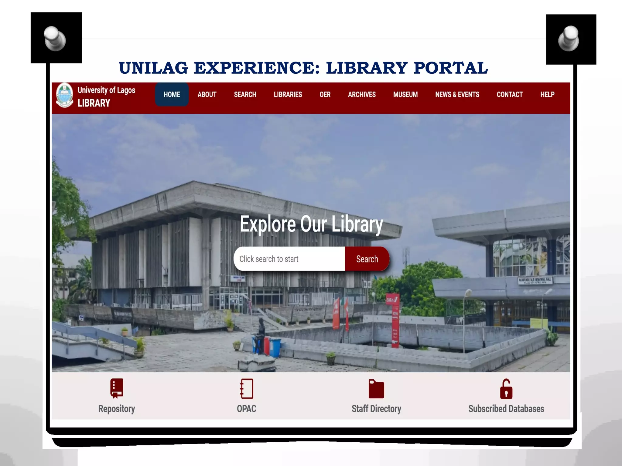 UNILAG EXPERIENCE: LIBRARY PORTAL
 