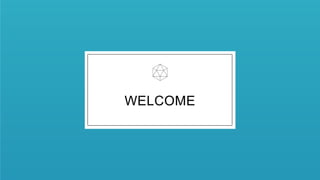 WELCOME
 