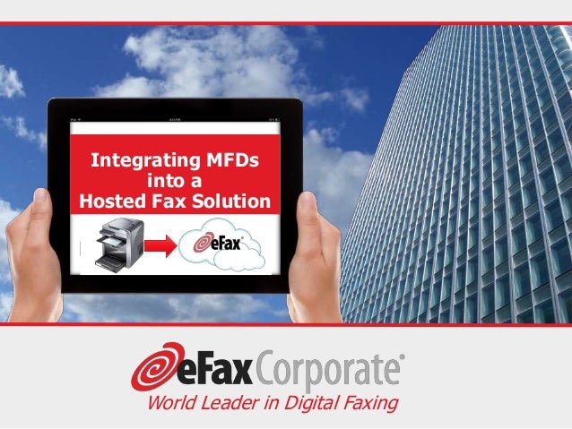 integrating mfds into a hosted fax solution efax corporate corporate fax