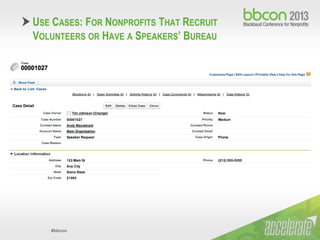#bbcon
USE CASES: FOR NONPROFITS THAT RECRUIT
VOLUNTEERS OR HAVE A SPEAKERS’ BUREAU
 