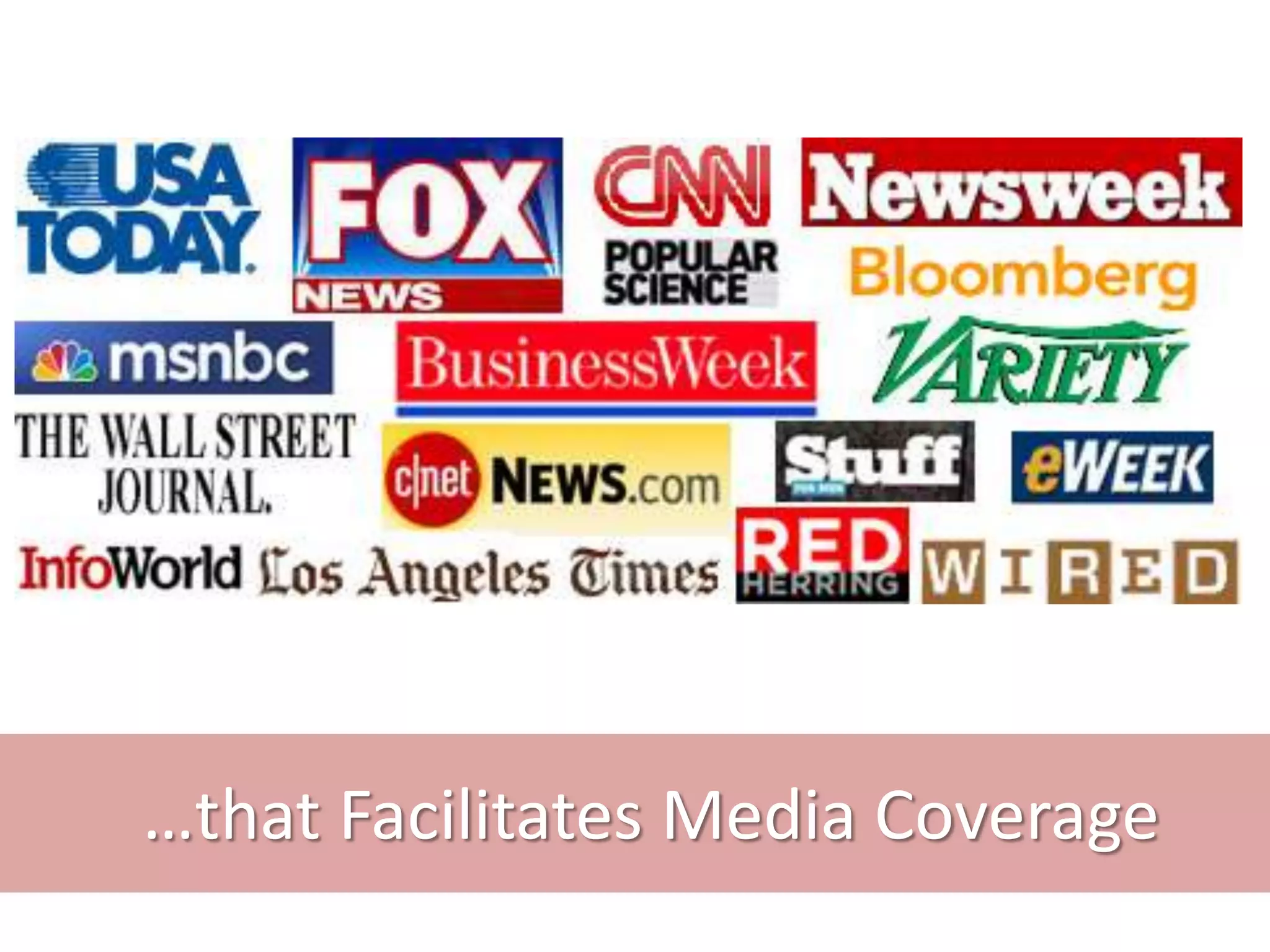 …that Facilitates Media Coverage 