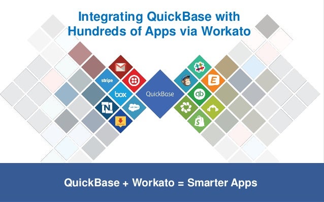 Integrating QuickBase with Hundreds of Apps via Workato - Webinar