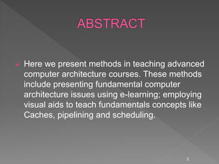 Integrating research and e learning in advance computer architecture | PPTX
