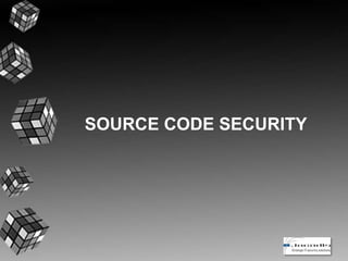 SOURCE CODE SECURITY
 