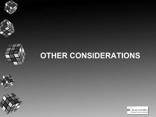 OTHER CONSIDERATIONS
 