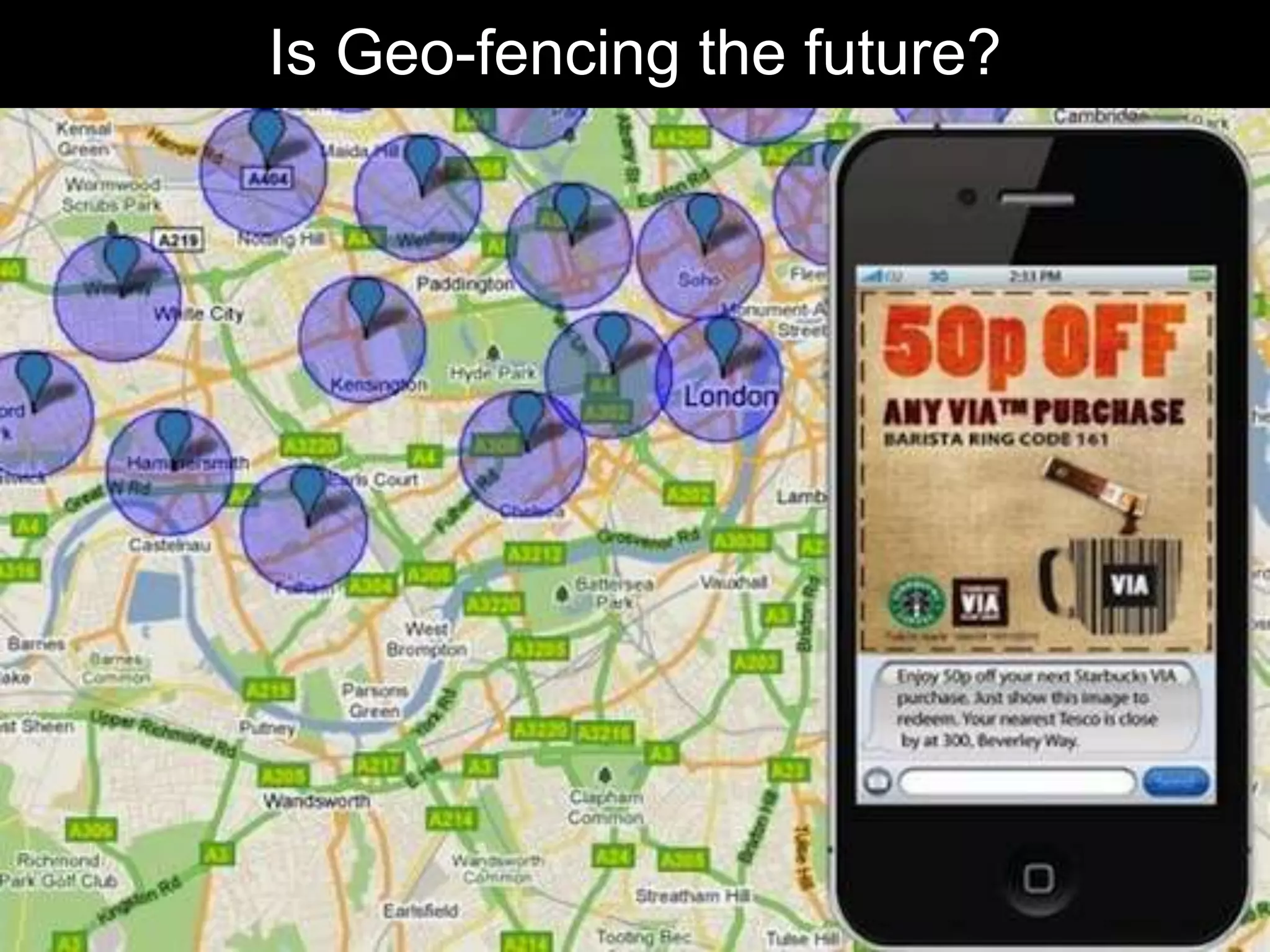Is Geo-fencing the future?
 