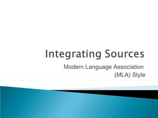 Modern Language Association
(MLA) Style
 