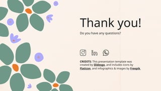 CREDITS: This presentation template was
created by Slidesgo, and includes icons by
Flaticon, and infographics & images by Freepik
Thank you!
Do you have any questions?
 