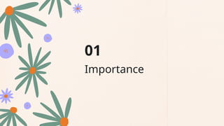 Importance
01
 
