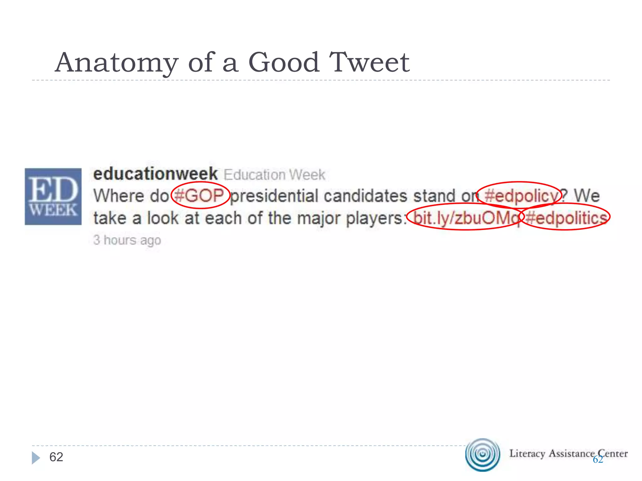 Hashtags are Ephemeral
 Hashtags lose their value if they are not used often.
 If using a hashtag for a short term event it’s a good idea to
archive the content so it can be found later
 Two tools
 http://www.tweetarchivist.com
 http://paper.li/LACNYCnell/1320940472
6262
 