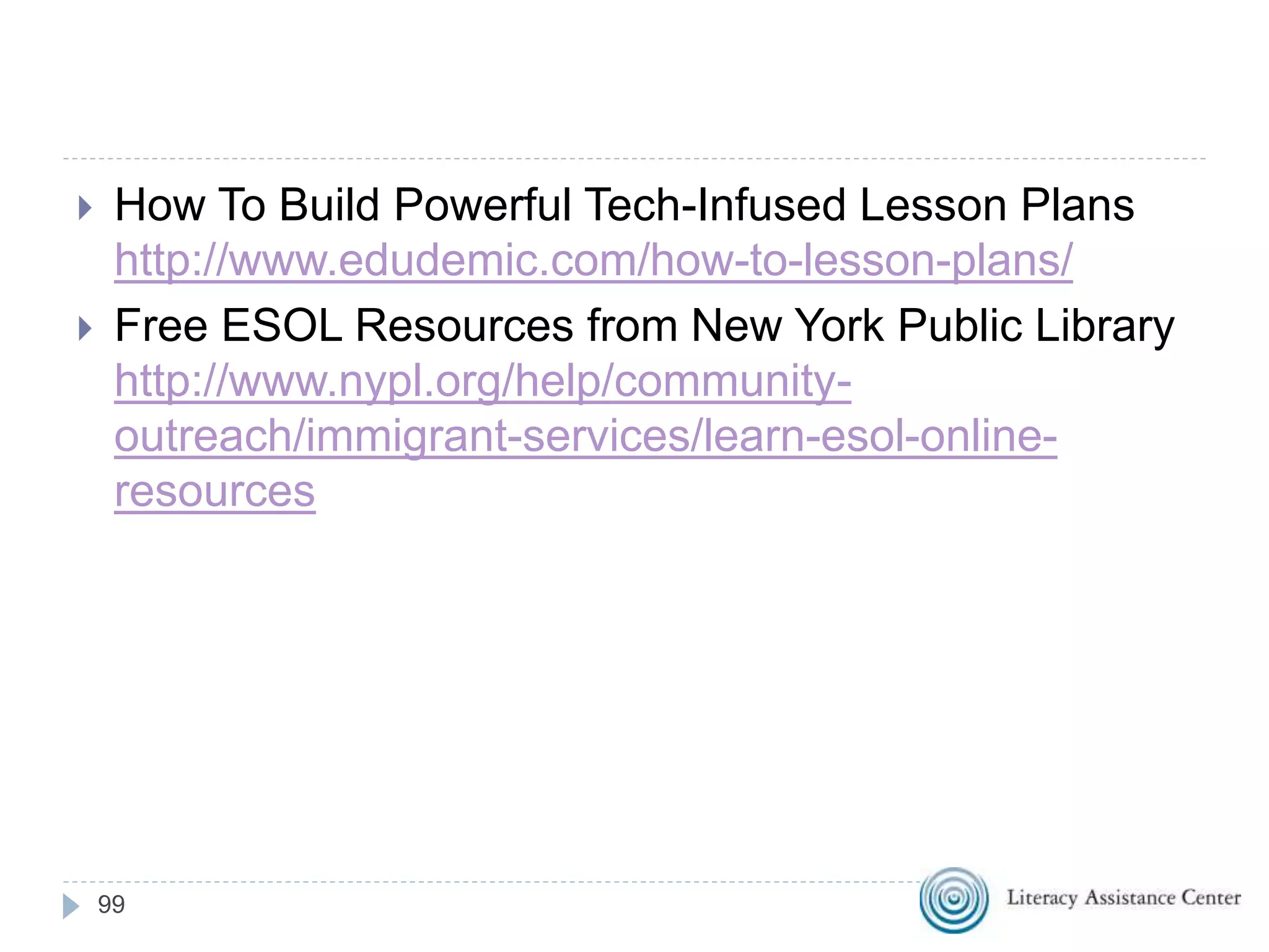Blooms Digital Taxonomy Pyramid (iPad)
http://www.usi.edu/distance/bdt.htm
99
 