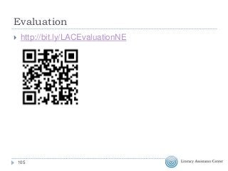 Evaluation
105
 http://bit.ly/LACEvaluationNE
 