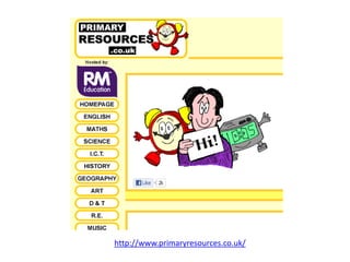 http://www.primaryresources.co.uk/
 