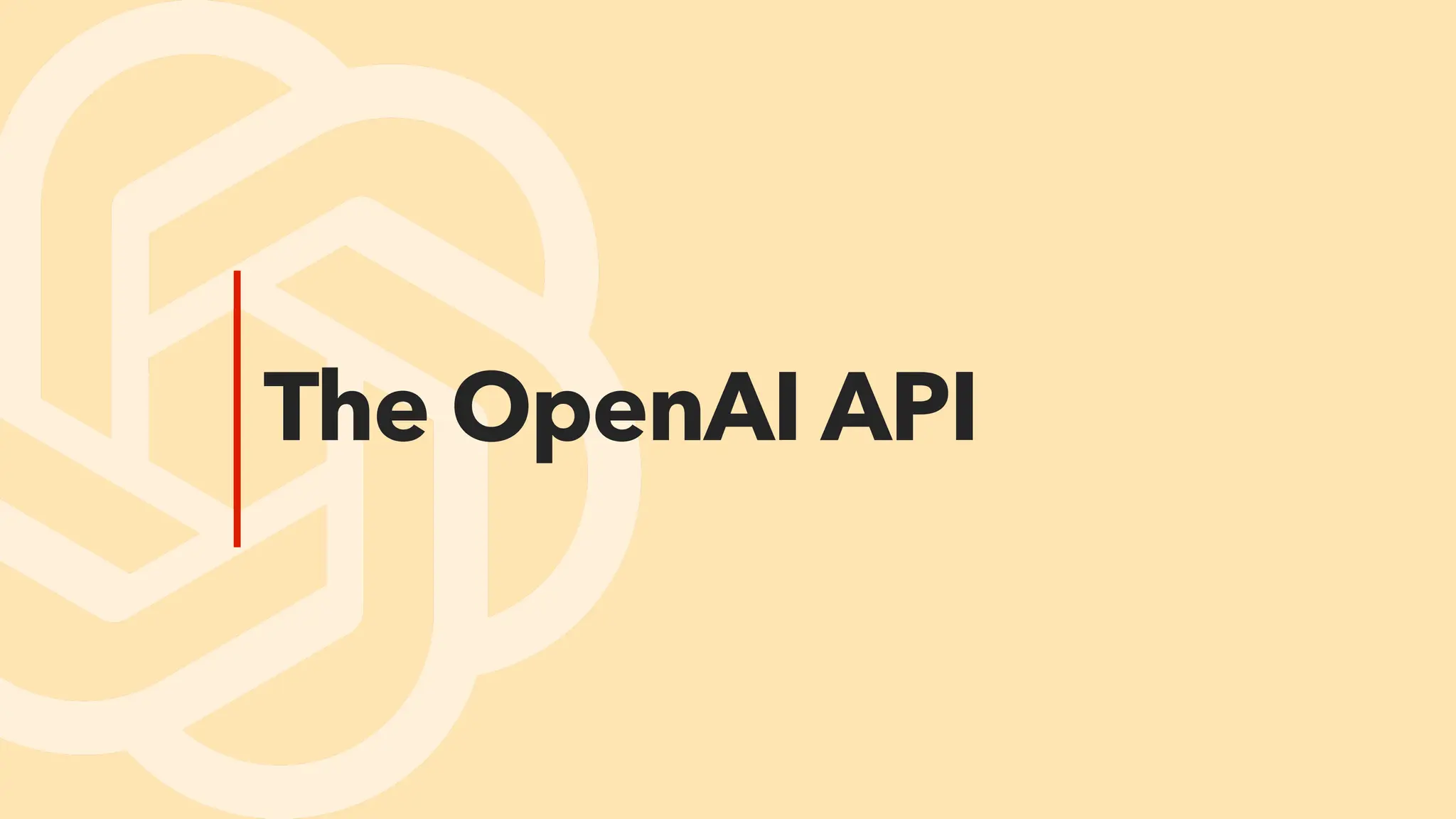 The OpenAI API
 