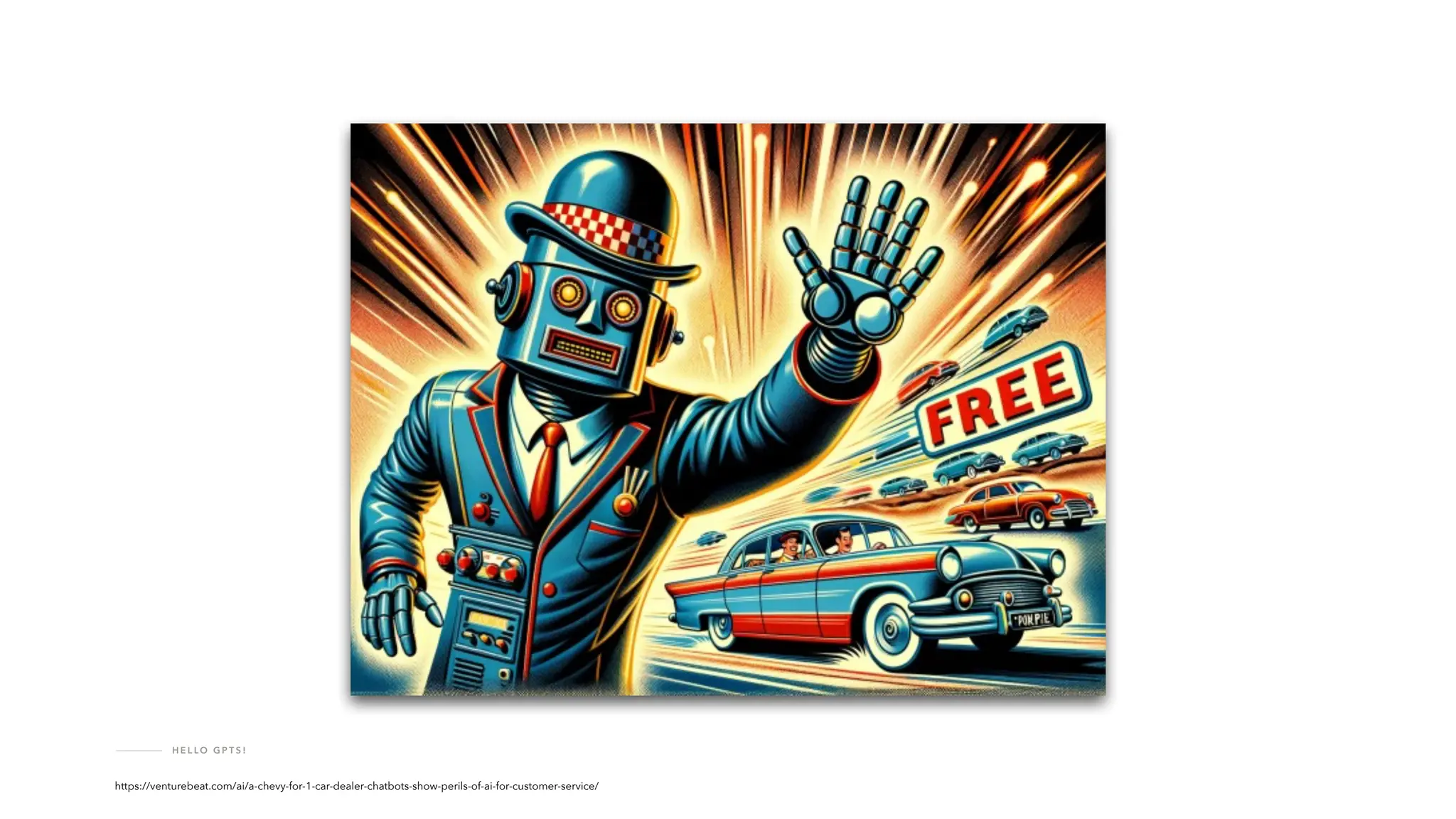 H E L LO G P T S !
https://venturebeat.com/ai/a-chevy-for-1-car-dealer-chatbots-show-perils-of-ai-for-customer-service/
 