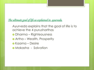 Integrating the principles of ayurveda for quality assurance | PPTX