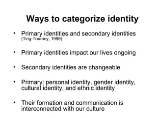 Primary Identities Examples Culture and social identity | PPT