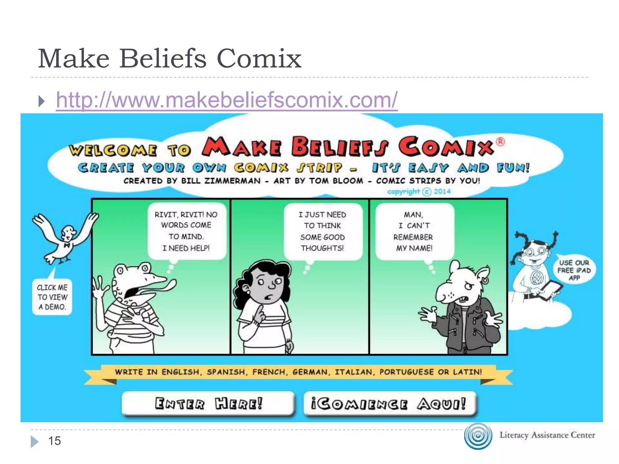 Make Beliefs Comix
15
 http://www.makebeliefscomix.com/
 
