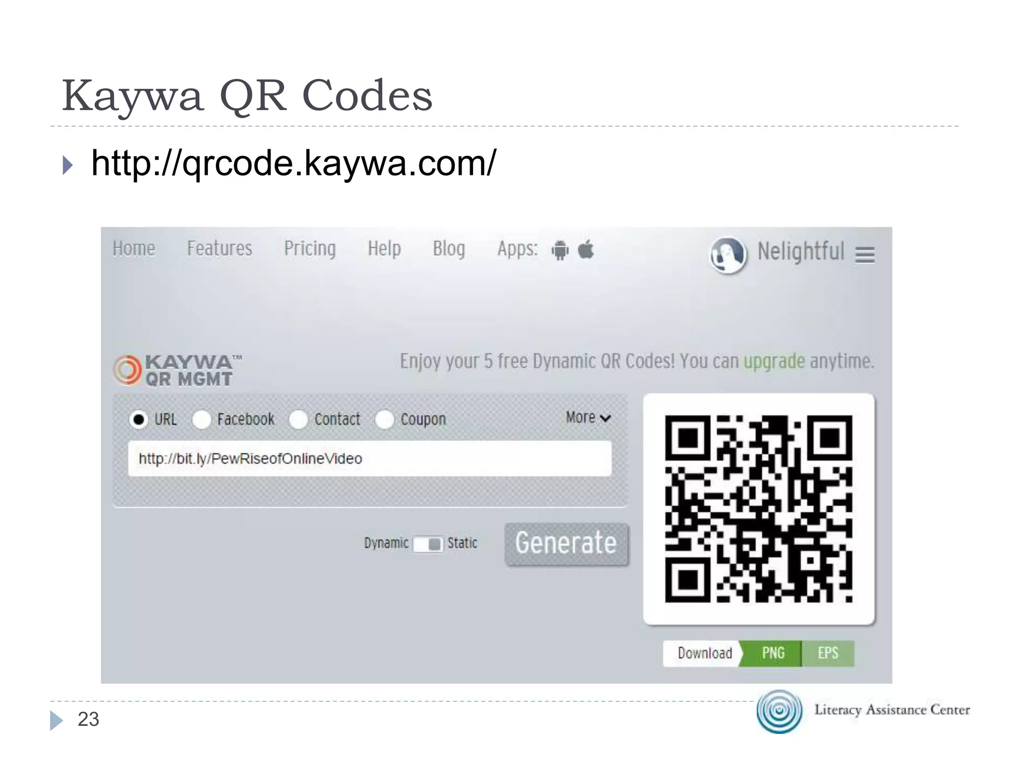Kaywa QR Codes
23
 http://qrcode.kaywa.com/
 