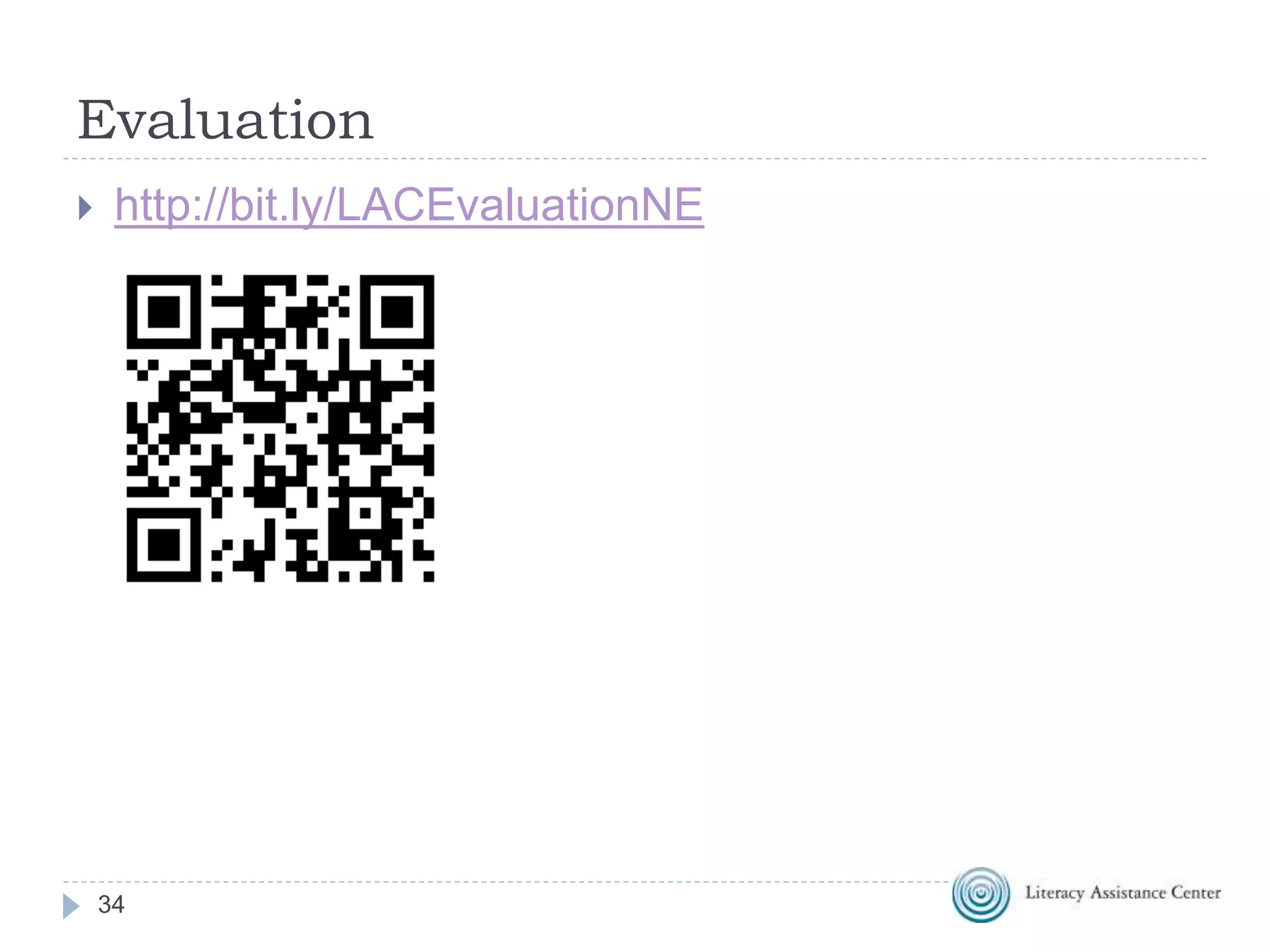 Evaluation
34
 http://bit.ly/LACEvaluationNE
 