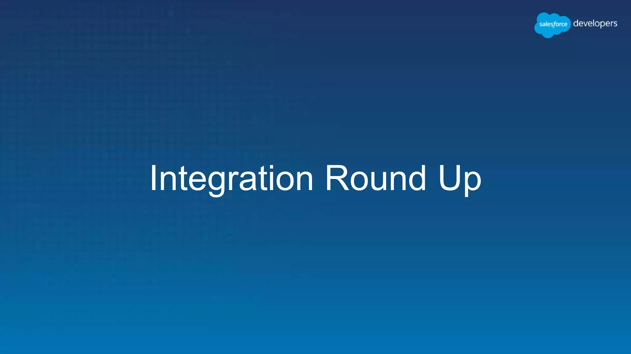 Integration Round Up
 
